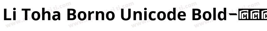 Li Toha Borno Unicode Bold字体转换